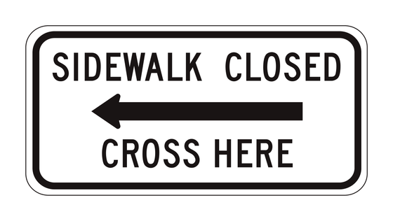 R9-11a Sidewalk Closed Cross Here — official FHWA layout
