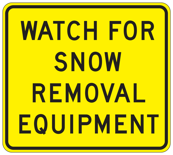 SW58(CA) WATCH FOR SNOW REMOVAL EQUIPMENT — sign artwork